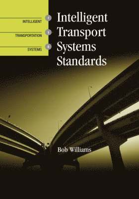 Bob Williams - Intelligent Transport Systems Standards, Inbunden
