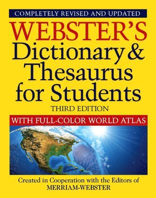 Webster's Dictionary & Thesaurus for Students with Full-Color World Atlas, Third Edition 1