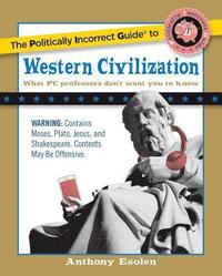 bokomslag The Politically Incorrect Guide to Western Civilization