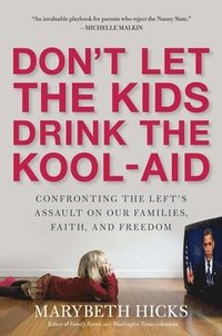 bokomslag Don't Let the Kids Drink the Kool-Aid