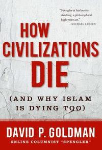 bokomslag How Civilizations Die