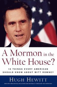 bokomslag A Mormon in the White House?