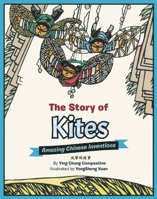 Ying Chang Compestine - Story of Kites, Inbunden