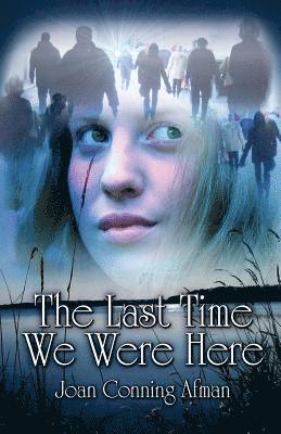 Joan Conning Afman - Last Time We Were Here, Häftad