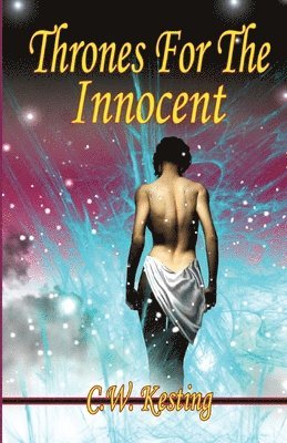 C W Kesting, C. W. Kesting - Thrones For The Innocent, Häftad