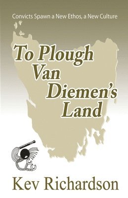 bokomslag To Plough Van Diemen's Land