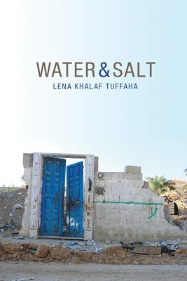 Lena Khalaf Tuffaha - Water & Salt, Häftad