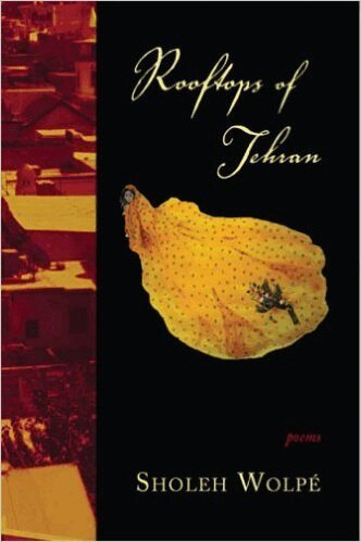 Sholeh Wolpé - ROOFTOPS OF TEHRAN, Häftad