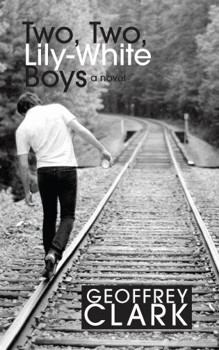 Geoffrey Clark - Two, Two, Lily-White Boys, Häftad