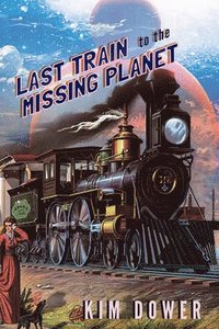 bokomslag Last Train to the Missing Planet