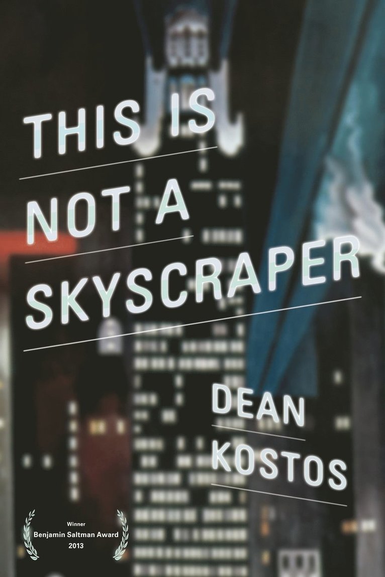 Dean Kostos - This Is Not a Skyscraper, Häftad