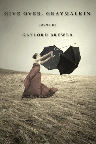 Gaylord Brewer - Give Over, Graymalkin, Häftad
