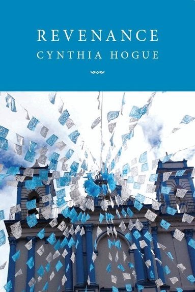 Cynthia Hogue - Revenance, Häftad