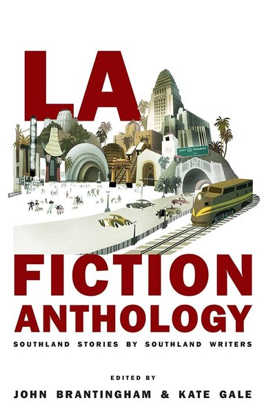 John Brantingham, Kate Gale - LA Fiction Anthology, Häftad