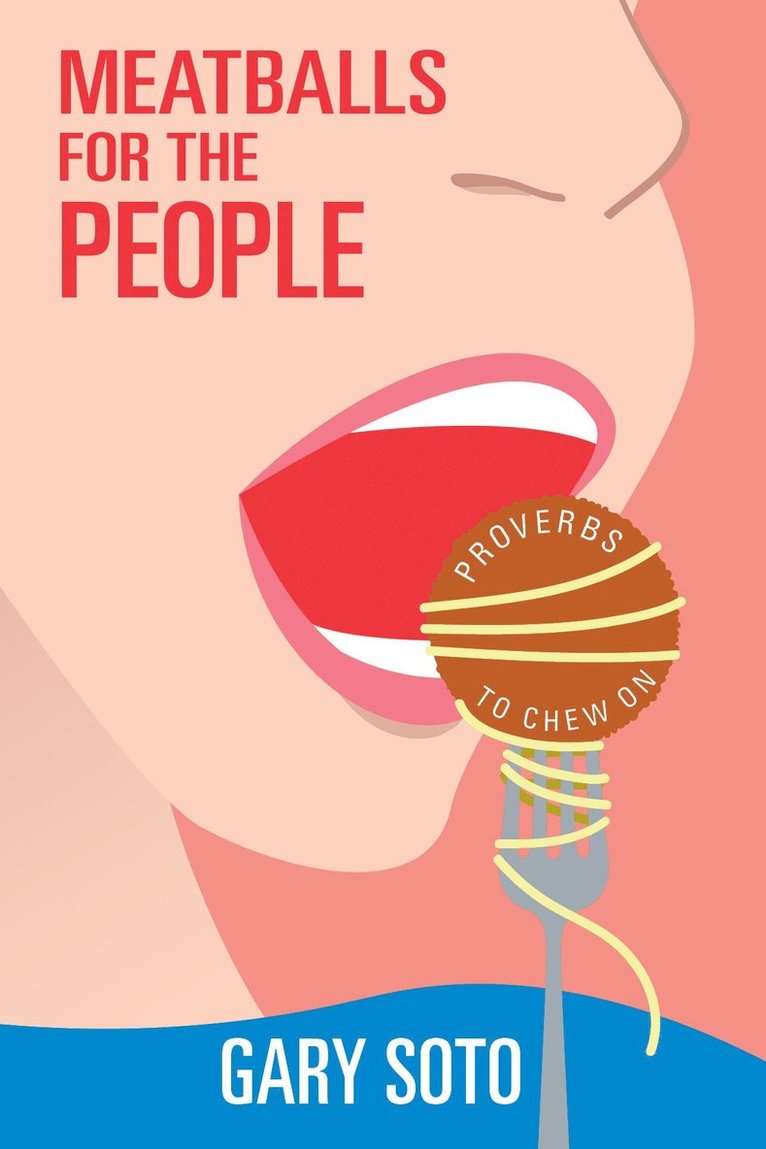 Gary Soto - Meatballs for the People, Häftad