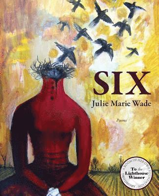 Julie Marie Wade - SIX, Häftad