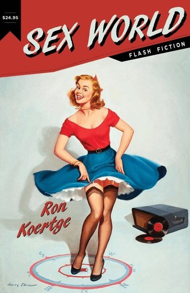 Ron Koertge - Sex World, Inbunden