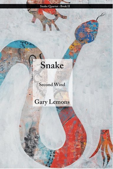 Gary Lemons - Snake: Second Wind, Häftad