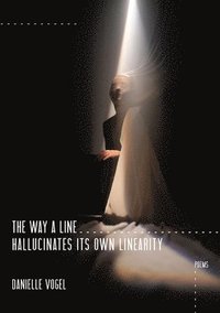 bokomslag Way a Line Hallucinates Its Own Linearity
