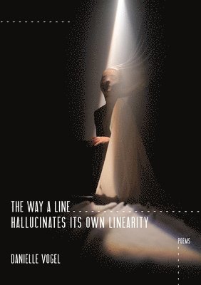 bokomslag Way a Line Hallucinates Its Own Linearity