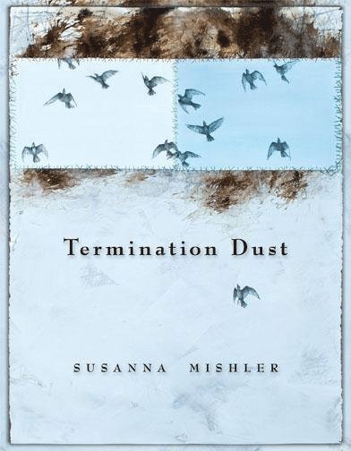 Susanna Mishler - Termination Dust, Häftad