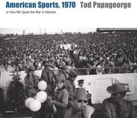 bokomslag Tod Papageorge: American Sports, 1970