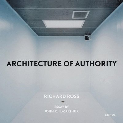 Richard Ross: Architecture of Authority 1