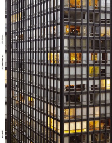 Michael Wolf - Michael Wolf: The Transparent City, Inbunden
