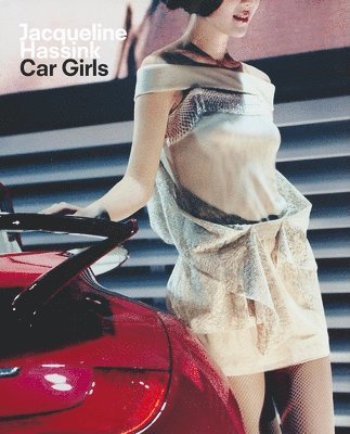 Jacqueline Hassink - Jacqueline Hassink: Car Girls, Inbunden. Tillgänglighet: Lägg i varukorg