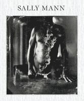Sally Mann: Proud Flesh