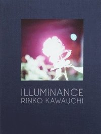 bokomslag Rinko Kawauchi: Illuminance