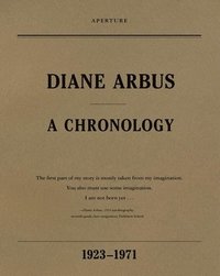bokomslag Diane Arbus: A Chronology