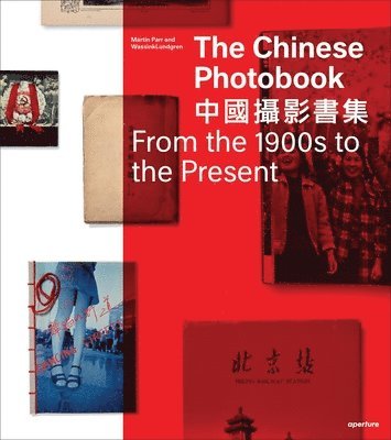 bokomslag The Chinese Photobook: From the 1900s to the Present
