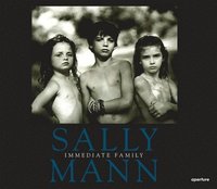 bokomslag Sally Mann: Immediate Family