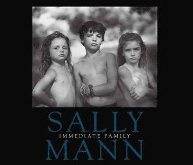 bokomslag Sally Mann: Immediate Family