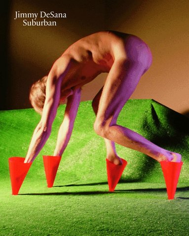 Laurie Simmons, Dan Nadel - Jimmy DeSana, Inbunden