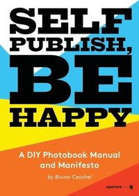 bokomslag Self Publish, Be Happy