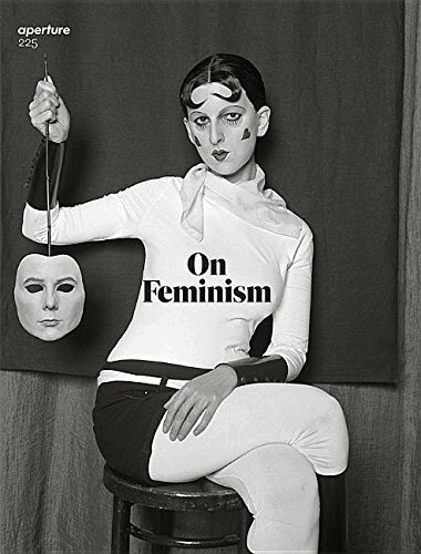 Zanele Muholi, Laurie Simmons, Johanna Fateman, Zackary Drucker, A L Steiner, Nancy Princenthal, Laura Guy, Eva Díaz, Eva Respini, Julia Bryan-Wilson, Carmen Winant, Alison M Gingeras, Jennifer Blessing, Lesley A Martin, Sara Knelman, Yvonne Bialek, Alex Klein, et al, Michael Famighetti - On Feminism: Aperture 225, Häftad