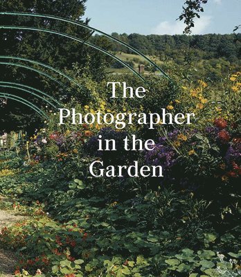 bokomslag The Photographer in the Garden