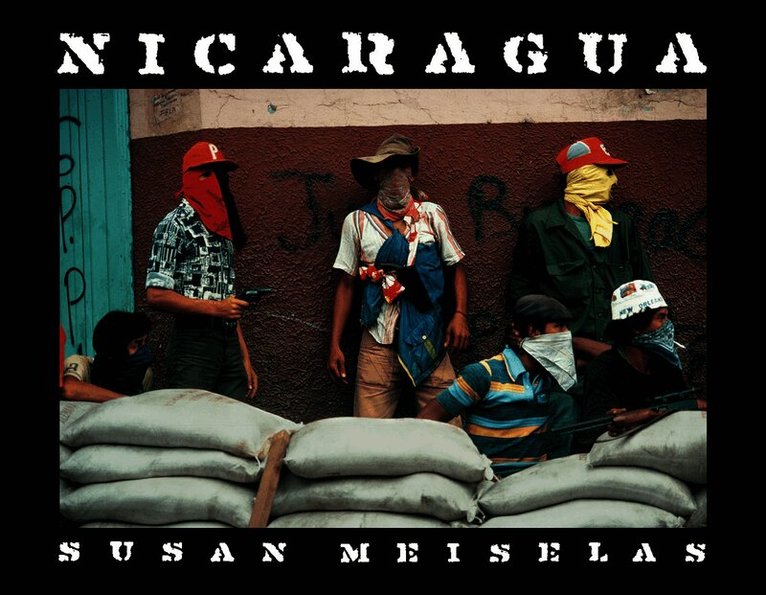 Claire Rosenberg - Susan Meiselas: Nicaragua, Inbunden