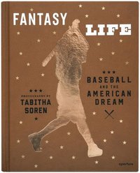 bokomslag Tabitha soren: fantasy life: baseball and the american dream - baseball and