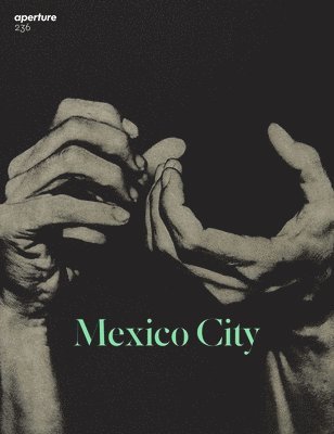 Aperture 236: Mexico City 1