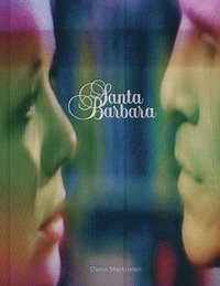 bokomslag Diana Markosian: Santa Barbara