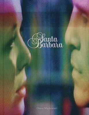 bokomslag Diana Markosian: Santa Barbara