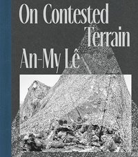 bokomslag An-My L: On Contested Terrain