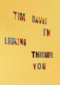 bokomslag Tim Davis: I'm Looking Through You