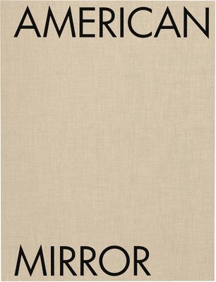 Philip Montgomery: American Mirror 1