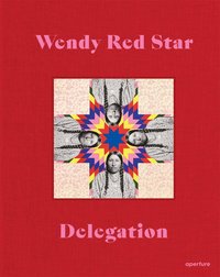 bokomslag Wendy Red Star: Delegation