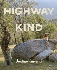 bokomslag Justine Kurland: Highway Kind