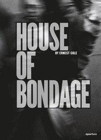 bokomslag Ernest Cole: House of Bondage